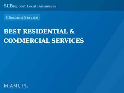 BEST RESIDENTIAL & COMMERCIAL SERVICES — Cleaning Service in MIAMI, FL