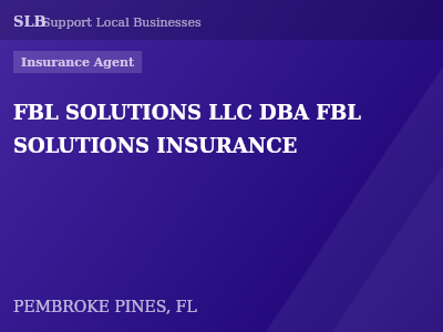 FBL SOLUTIONS LLC DBA FBL SOLUTIONS INSURANCE — Insurance Agent in PEMBROKE PINES, FL