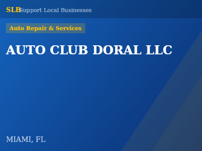 AUTO CLUB DORAL LLC — Auto Repair & Services in MIAMI, FL