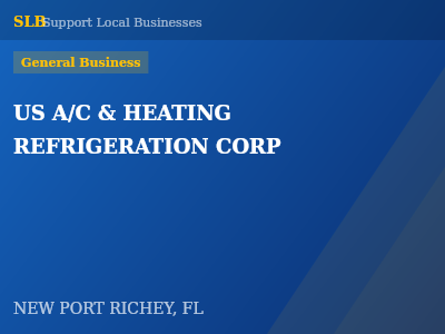 US A/C & HEATING REFRIGERATION CORP — General Business in NEW PORT RICHEY, FL