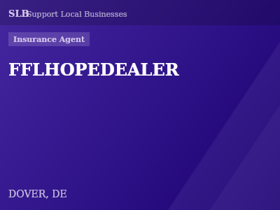 FFLHOPEDEALER — Insurance Agent in DOVER, DE