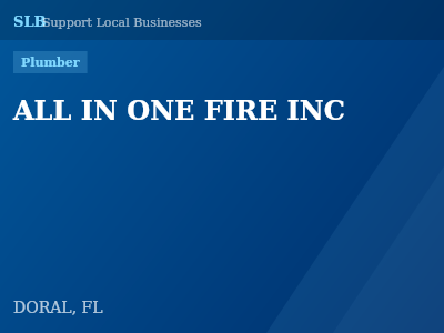 ALL IN ONE FIRE INC — Plumber in DORAL, FL