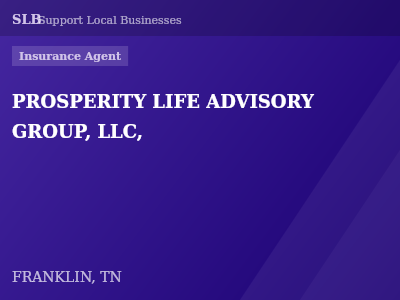 PROSPERITY LIFE ADVISORY GROUP, LLC, — Insurance Agent in FRANKLIN, TN