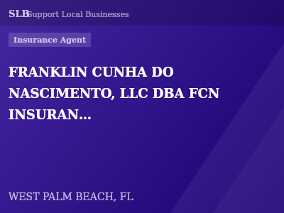 FRANKLIN CUNHA DO NASCIMENTO, LLC DBA FCN INSURANCE — Insurance Agent in WEST PALM BEACH, FL