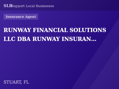 RUNWAY FINANCIAL SOLUTIONS LLC DBA RUNWAY INSURANCE SOLUTIONS — Insurance Agent in STUART, FL