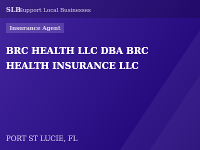 BRC HEALTH LLC DBA BRC HEALTH INSURANCE LLC — Insurance Agent in PORT ST LUCIE, FL
