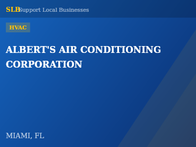ALBERT'S AIR CONDITIONING CORPORATION — HVAC in MIAMI, FL