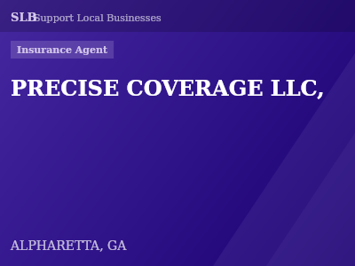 PRECISE COVERAGE LLC, — Insurance Agent in ALPHARETTA, GA