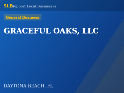 GRACEFUL OAKS, LLC — General Business in DAYTONA BEACH, FL