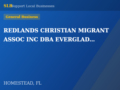 REDLANDS CHRISTIAN MIGRANT ASSOC INC DBA EVERGLADES I CHILD DEVELO — General Business in HOMESTEAD, FL