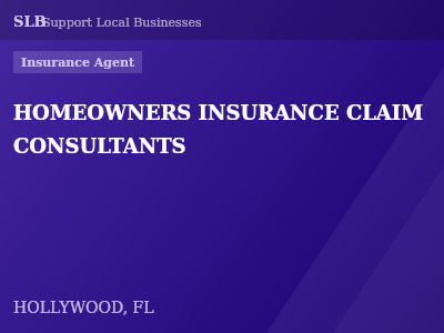 HOMEOWNERS INSURANCE CLAIM CONSULTANTS — Insurance Agent in HOLLYWOOD, FL