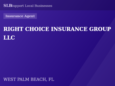 RIGHT CHOICE INSURANCE GROUP LLC — Insurance Agent in WEST PALM BEACH, FL