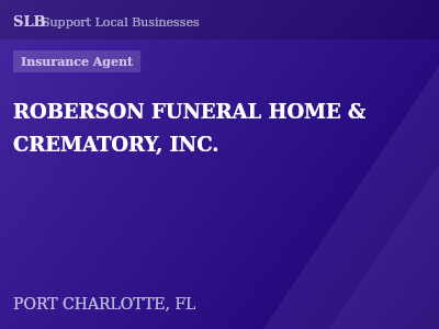 ROBERSON FUNERAL HOME & CREMATORY, INC. — Insurance Agent in PORT CHARLOTTE, FL