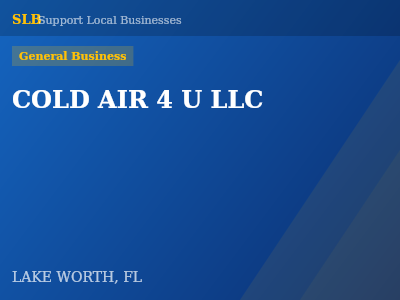 COLD AIR 4 U LLC — General Business in LAKE WORTH, FL