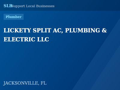 LICKETY SPLIT AC, PLUMBING & ELECTRIC LLC — Plumber in JACKSONVILLE, FL