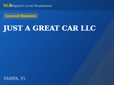 JUST A GREAT CAR LLC — General Business in TAMPA, FL