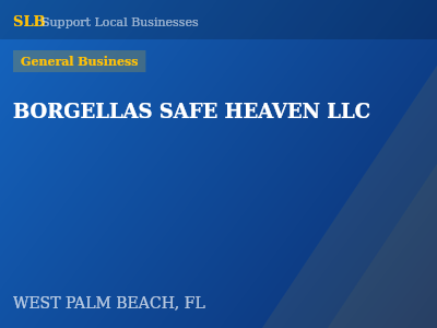 BORGELLAS SAFE HEAVEN LLC — General Business in WEST PALM BEACH, FL