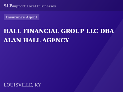 HALL FINANCIAL GROUP LLC DBA ALAN HALL AGENCY — Insurance Agent in LOUISVILLE, KY