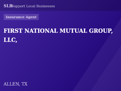FIRST NATIONAL MUTUAL GROUP, LLC, — Insurance Agent in ALLEN, TX