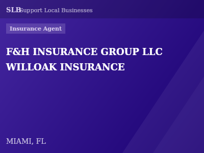 F&H INSURANCE GROUP LLC WILLOAK INSURANCE — Insurance Agent in MIAMI, FL