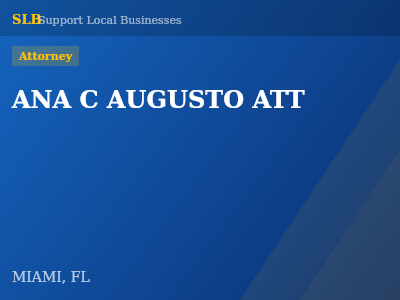 ANA C AUGUSTO ATT — Attorney in MIAMI, FL