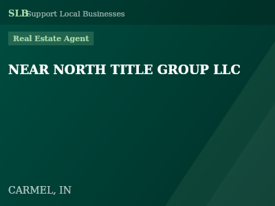 NEAR NORTH TITLE GROUP LLC — Real Estate Agent in CARMEL, IN