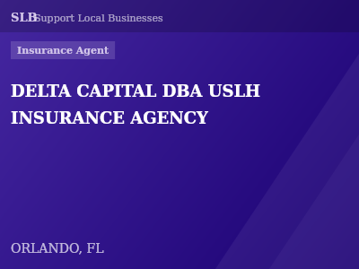 DELTA CAPITAL DBA USLH INSURANCE AGENCY — Insurance Agent in ORLANDO, FL