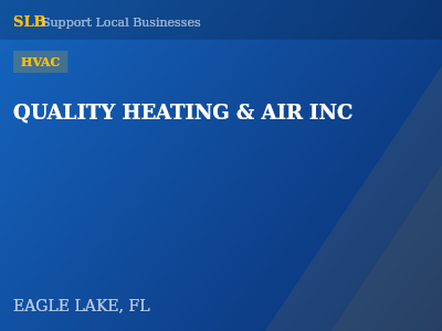 QUALITY HEATING & AIR INC — HVAC in EAGLE LAKE, FL