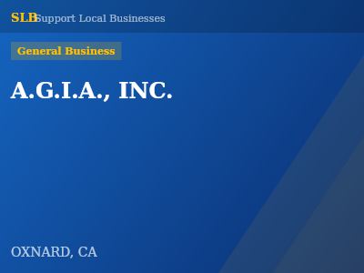 A.G.I.A., INC. — General Business in OXNARD, CA