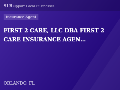 FIRST 2 CARE, LLC DBA FIRST 2 CARE INSURANCE AGENCY — Insurance Agent in ORLANDO, FL