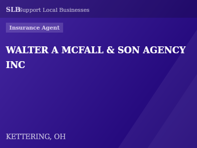WALTER A MCFALL & SON AGENCY INC — Insurance Agent in KETTERING, OH