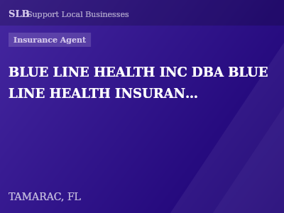 BLUE LINE HEALTH INC DBA BLUE LINE HEALTH INSURANCE AGENCY — Insurance Agent in TAMARAC, FL