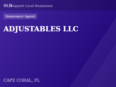 ADJUSTABLES LLC — Insurance Agent in CAPE CORAL, FL