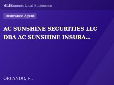 AC SUNSHINE SECURITIES LLC DBA AC SUNSHINE INSURANCE AGENCY — Insurance Agent in ORLANDO, FL