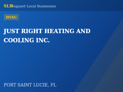 JUST RIGHT HEATING AND COOLING INC. — HVAC in PORT SAINT LUCIE, FL