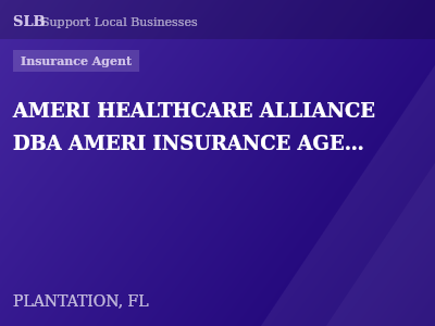 AMERI HEALTHCARE ALLIANCE DBA AMERI INSURANCE AGENCY — Insurance Agent in PLANTATION, FL