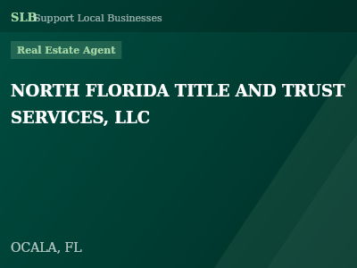 NORTH FLORIDA TITLE AND TRUST SERVICES, LLC — Real Estate Agent in OCALA, FL
