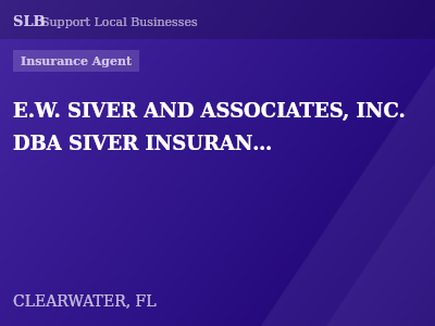 E.W. SIVER AND ASSOCIATES, INC. DBA SIVER INSURANCE CONSULTANTS — Insurance Agent in CLEARWATER, FL