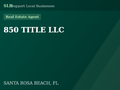 850 TITLE LLC — Real Estate Agent in SANTA ROSA BEACH, FL