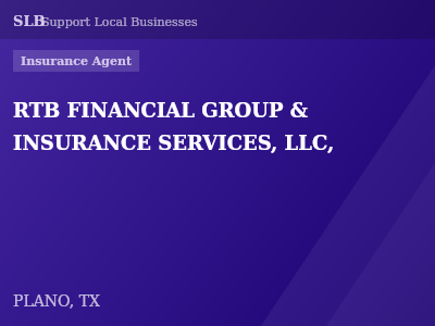 RTB FINANCIAL GROUP & INSURANCE SERVICES, LLC, — Insurance Agent in PLANO, TX