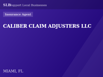 CALIBER CLAIM ADJUSTERS LLC — Insurance Agent in MIAMI, FL