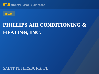 PHILLIPS AIR CONDITIONING & HEATING, INC. — HVAC in SAINT PETERSBURG, FL