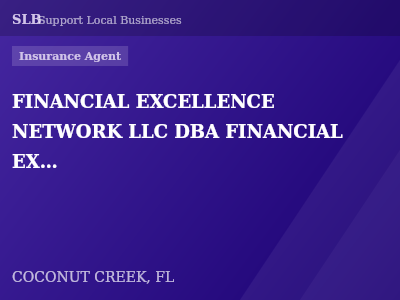 FINANCIAL EXCELLENCE NETWORK LLC DBA FINANCIAL EXCELLENCE INSURANCE NETWORK — Insurance Agent in COCONUT CREEK, FL
