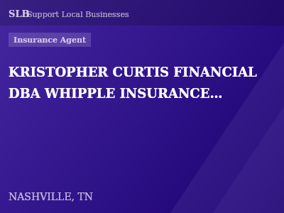 KRISTOPHER CURTIS FINANCIAL DBA WHIPPLE INSURANCE SERVICES — Insurance Agent in NASHVILLE, TN