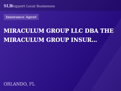 MIRACULUM GROUP LLC DBA THE MIRACULUM GROUP INSURANCE AGENCY — Insurance Agent in ORLANDO, FL
