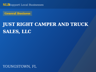 JUST RIGHT CAMPER AND TRUCK SALES, LLC — General Business in YOUNGSTOWN, FL