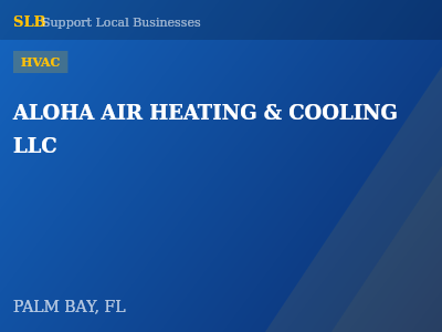 ALOHA AIR HEATING & COOLING LLC — HVAC in PALM BAY, FL