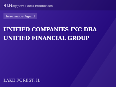 UNIFIED COMPANIES INC DBA UNIFIED FINANCIAL GROUP — Insurance Agent in LAKE FOREST, IL