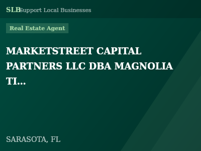 MARKETSTREET CAPITAL PARTNERS LLC DBA MAGNOLIA TITLE COMPANY — Real Estate Agent in SARASOTA, FL