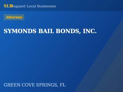 SYMONDS BAIL BONDS, INC. — Attorney in GREEN COVE SPRINGS, FL
